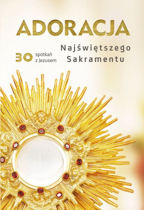 Adoracja Najświętszego Sakramentu