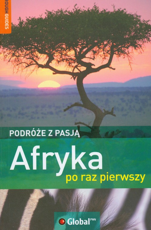 Afryka po raz pierwszy. Podróże z pasją