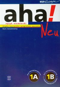 Aha! Neu 1A 1B Książka nauczyciela z programem nauczania Kurs rozszerzony
