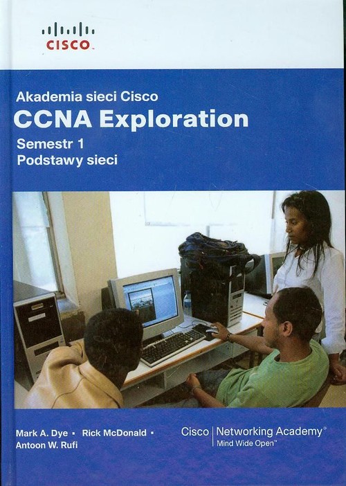 Akademia sieci Cisco CCNA Exploration Semestr 1 + CD