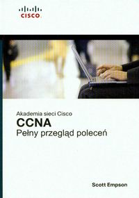 Akademia sieci Cisco CCNA Pełny przegląd poleceń