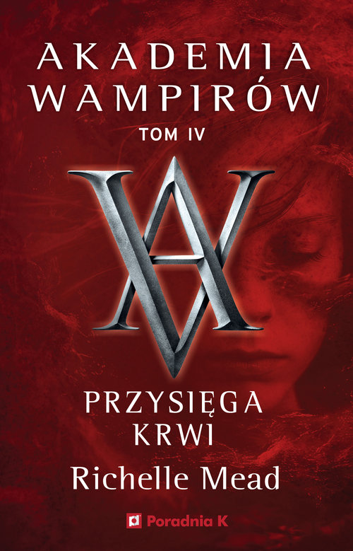 Akademia wampirów. Tom 4. Przysięga krwi