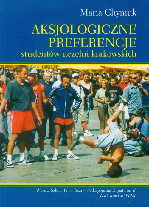 Aksjologiczne preferencje studentów uczelni krakowskich