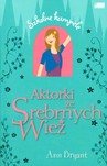 Aktorki ze srebrnych wież
