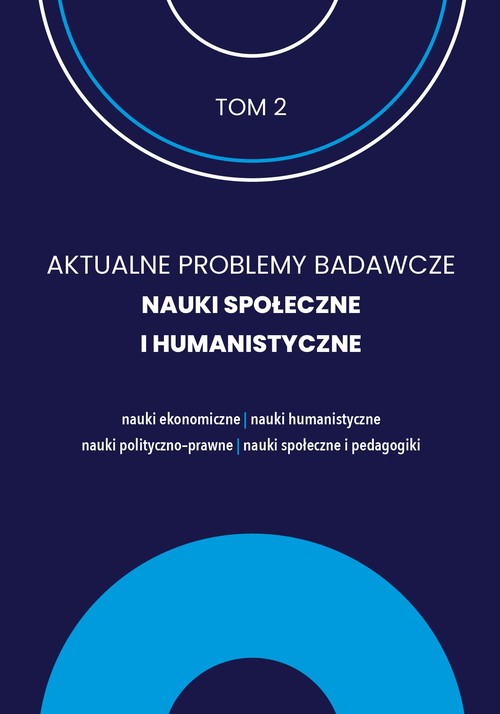 Aktualne Problemy Badawcze Tom 2 Nauki Społeczne i Humanistyczne