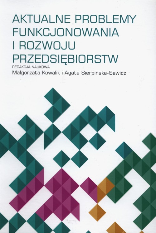 Aktualne problemy funkcjonowania i rozwoju przedsiębiorstw