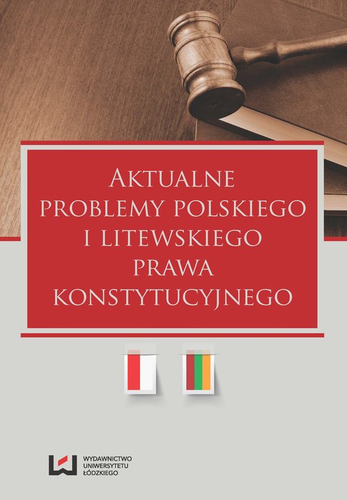 Aktualne problemy polskiego i litewskiego prawa konstytucyjnego