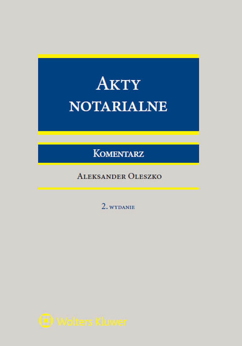 Akty notarialne. Komentarz