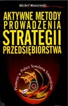 Aktywne metody prowadzenia strategii przedsiębiorstwa (+ płyta CD)
