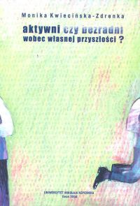 Aktywni czy bezradni wobec własnej przyszłości?