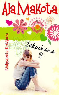 Ala Makota. Zakochana 2