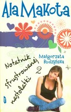 Ala. Notatnik sfrustrowanej nastolatki 2