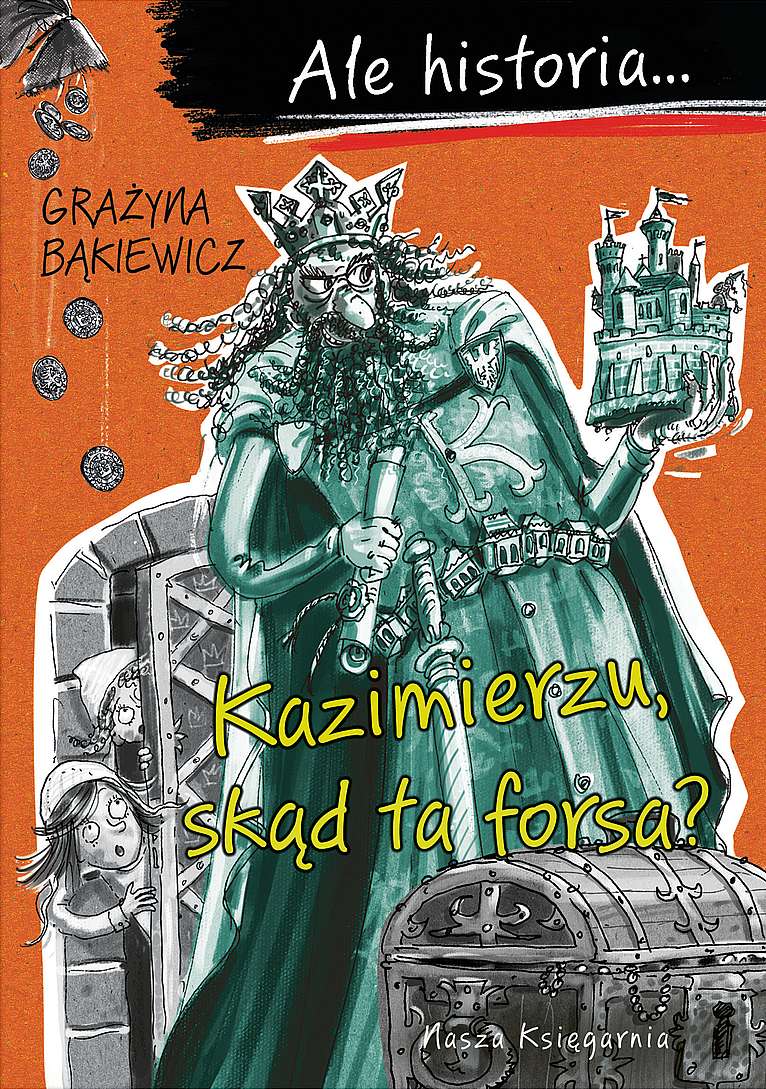 Ale historia Kazimierzu, skąd ta forsa?