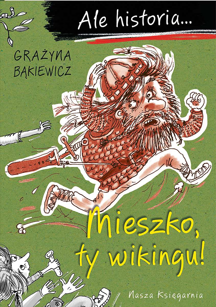 Ale historia Mieszko, ty wikingu!