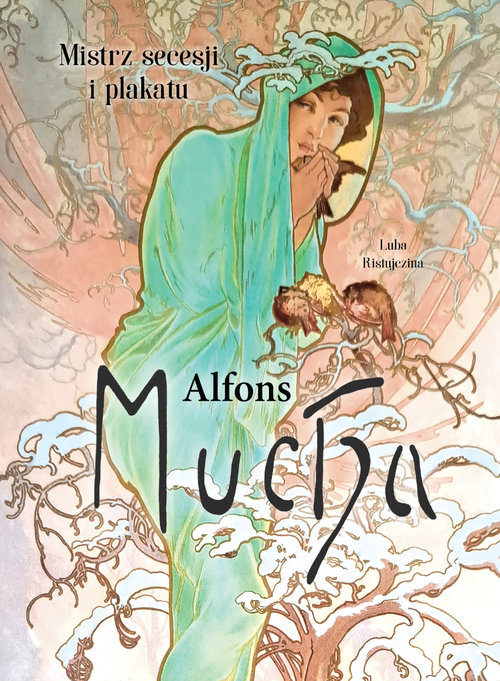 Alfons Mucha Mistrz secesji i plakatu