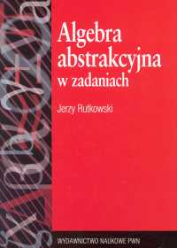 Algebra abstrakcyjna w zadaniach