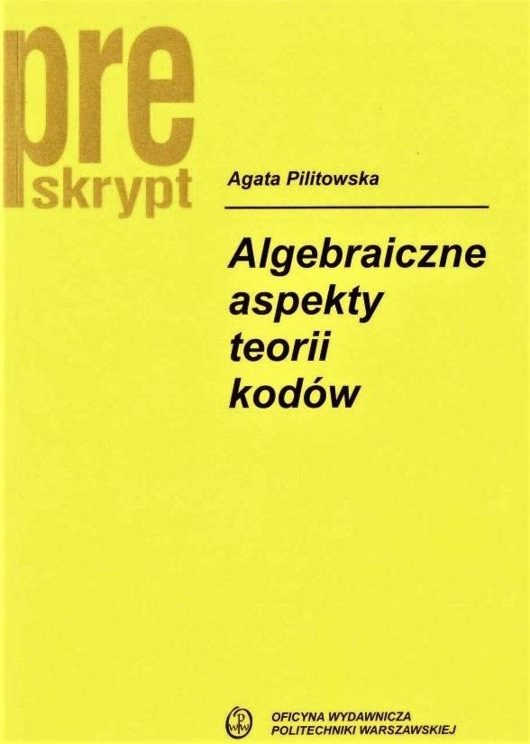 Algebraiczne aspekty teorii kodów w.2019