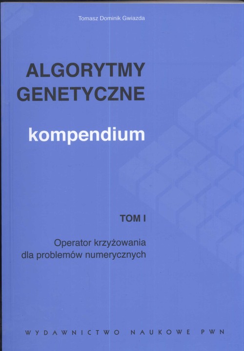 Algorytmy genetyczne Kompendium t.1