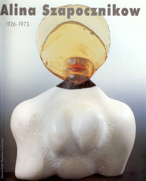 Alina Szapocznikow 1926-1973