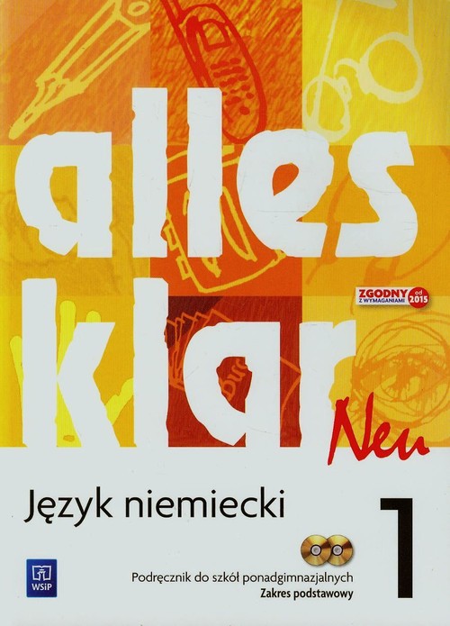 Język niemiecki. Alles klar Neu 1. Zakres podstawowy Klasa 1-3. Podręcznik - szkoła ponadgimnazjalna (+CD)