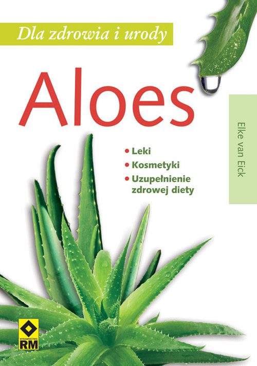 Aloes dla zdrowia i urody