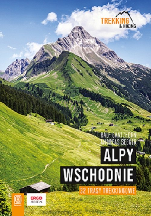 Alpy Wschodnie 32 wielodniowe trasy trekkingowe