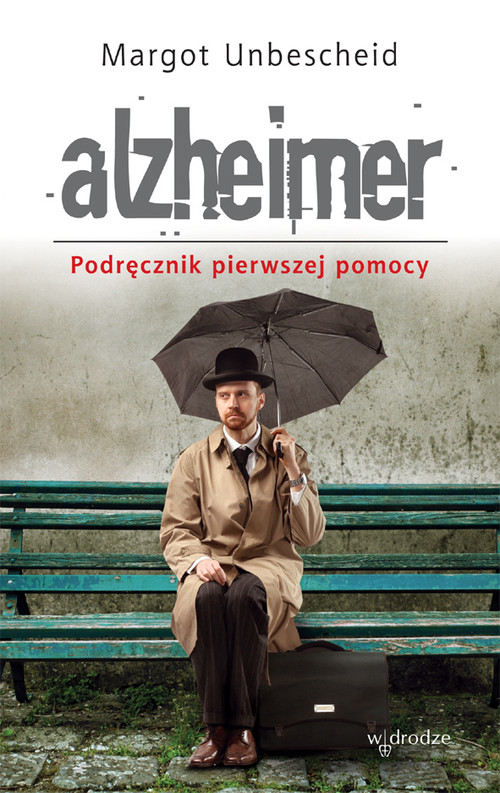 Alzheimer. Podręcznik pierwszej pomocy
