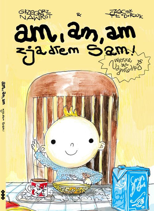 Am, am, am, zjadłem sam!