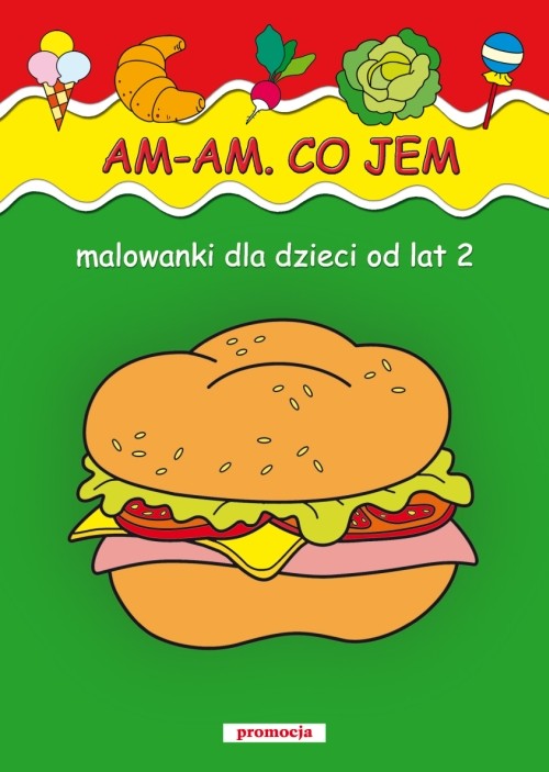 Am am co jem. Malowanki dla dzieci od lat 2