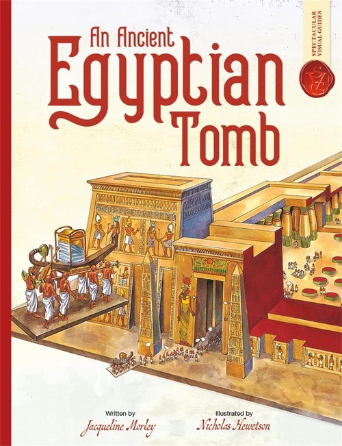 An Ancient Egyptian Tomb Spectacular Visual Guides