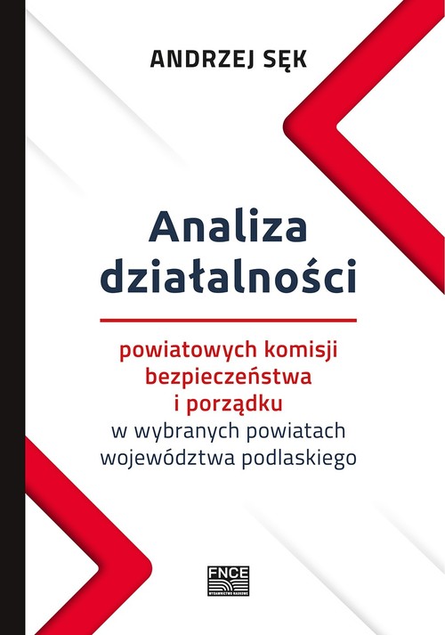 Analiza działalności powiatowych komisji bezpieczeństwa i porządku w wybranych powiatach województwa