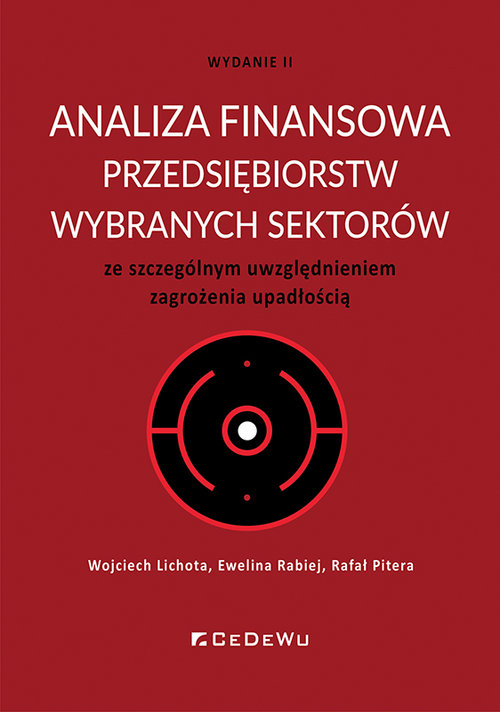 Analiza finansowa przedsiębiorstw wybranych sektorów ze szczególnym uwzględnieniem zagrożenia upadło
