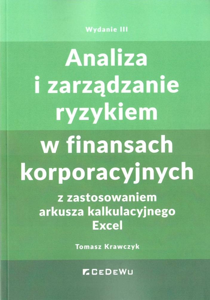 Analiza i zarządzanie ryzykiem w finansach korporacyjnych z zastosowaniem arkusza kalkulacyjnego Exc