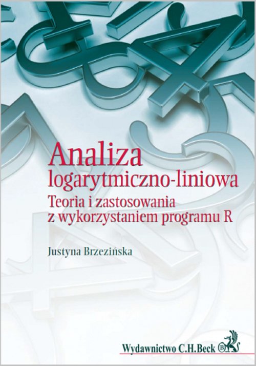 Analiza logarytmiczno-liniowa. Teoria i zastosowania z wykorzystaniem programu R