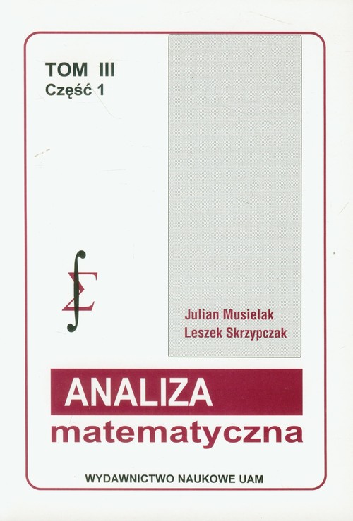 Analiza matematyczna Tom 3 Część 1