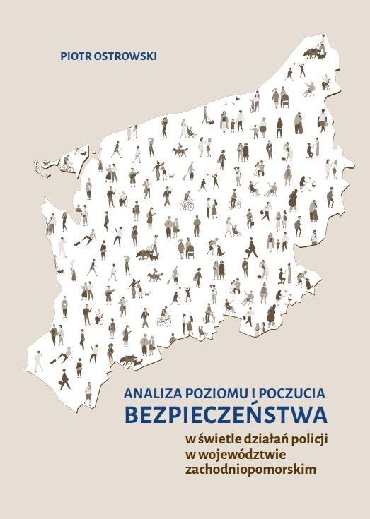 Analiza poziomu i poczucia bezpieczeństwa w świetle działań policji w województwie zachodniopomorski