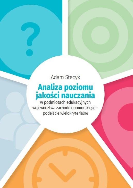 Analiza poziomu jakości nauczania w podmiotach edukacyjnych województwa zachodniopomorskiego - podej