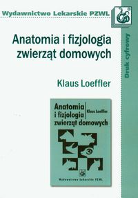 Anatomia i fizjologia zwierząt domowych