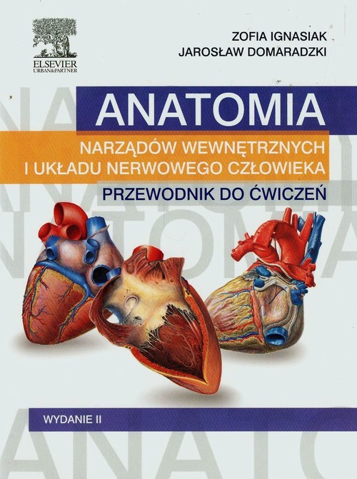 Anatomia narządów wewnętrznych i układu nerwowego człowieka Przewodnik do ćwiczeń