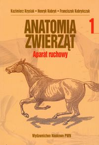 Anatomia zwierząt tom 1 Aparat ruchowy