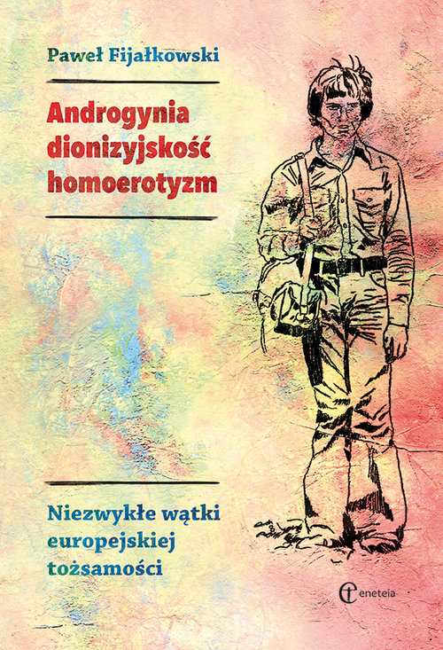 Androgynia dionizyjskość homoerotyzm