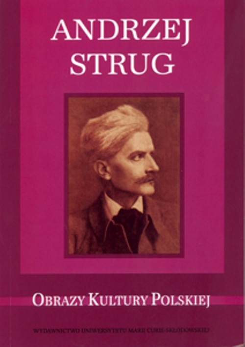 Andrzej Strug. Obrazy Kultury Polskiej