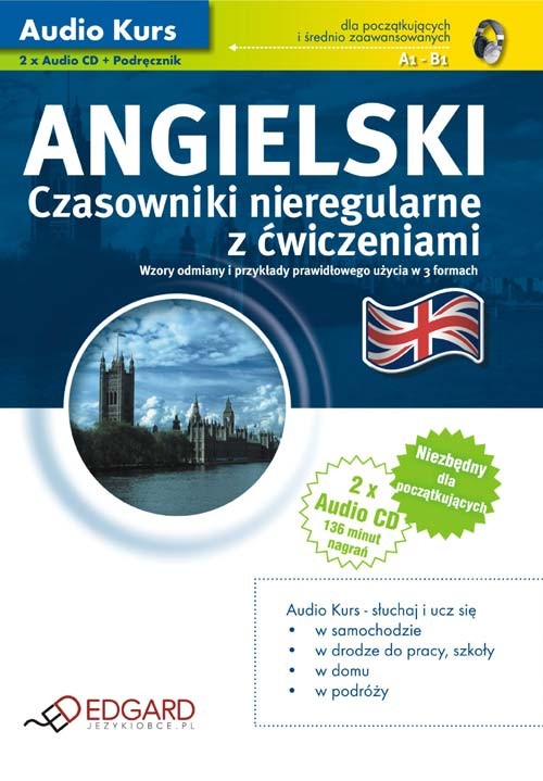 Angielski Czasowniki nieregularne z ćwiczeniami Audio Kurs (2 x CD)