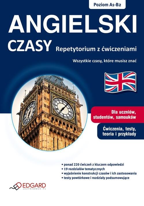 Angielski czasy. Repetytorium z ćwiczeniami. Poziom A1-B2