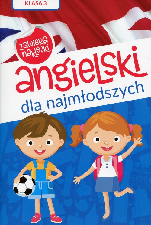 Angielski dla najmłodszych Klasa 3 Poziom A1