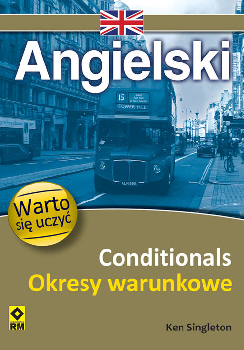Angielski. Okresy warunkowe . Warto się uczyć.