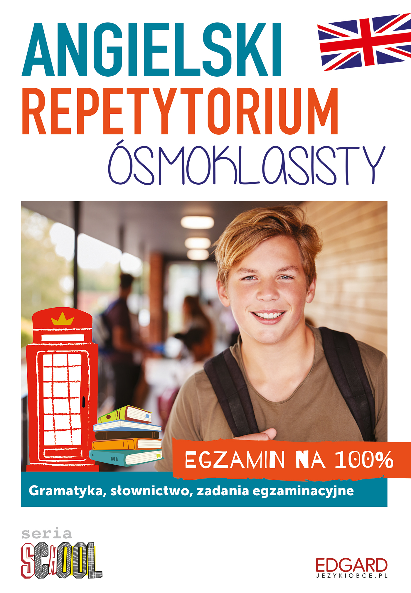 Angielski Repetytorium ósmoklasisty. Egzamin na 100%