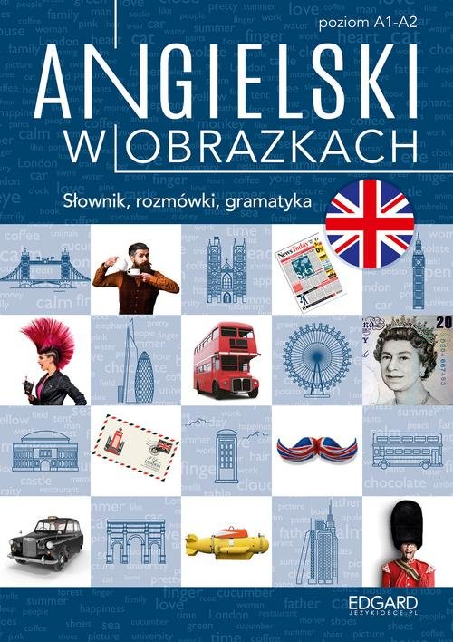 Angielski w obrazkach Słownik, rozmówki, gramatyka
