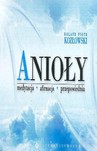 ANIOŁY MEDYTACJA AFIRMACJA PRZEPOWIEDNIA