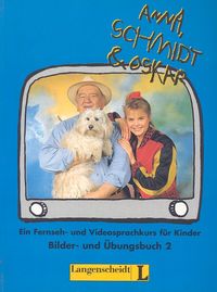 Anna, Schmidt & Oskar 2. Bilder- und Ubungsbuch